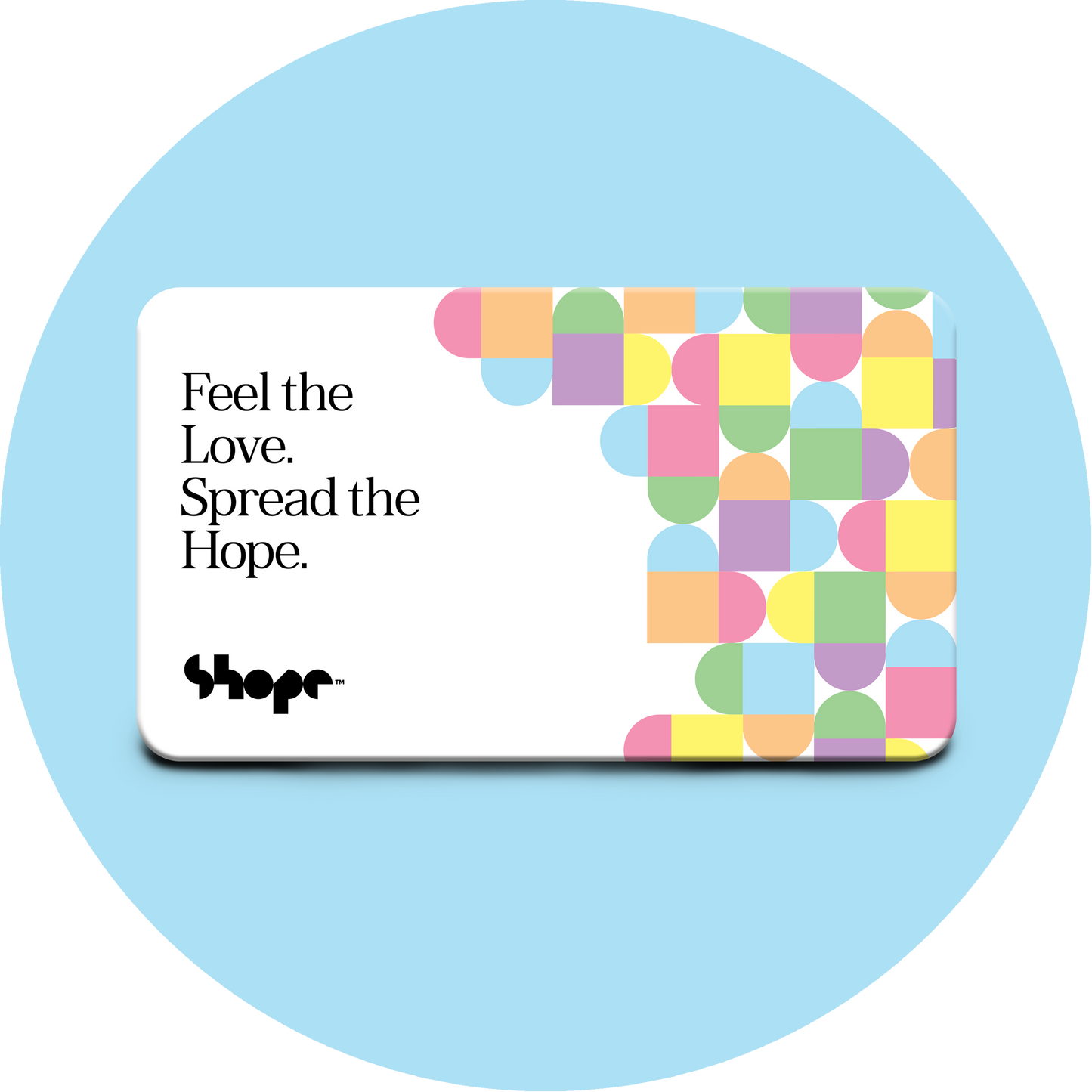 Feel the love, spread the hope gift card against blue circle background.